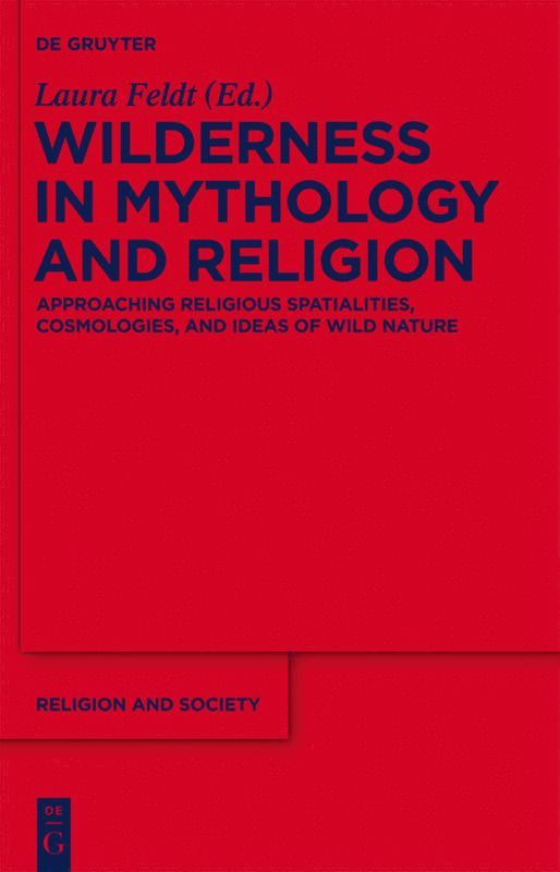 Wilderness in Mythology and Religion
