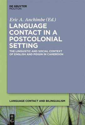 Language Contact in a Postcolonial Setting 1
