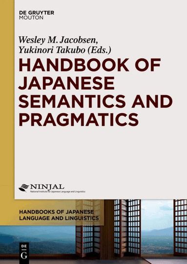 Wesley M. Jacobsen, Yukinori Takubo - Handbook of Japanese Semantics and Pragmatics, Inbunden