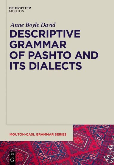 Anne David, Claudia Brugman - Descriptive Grammar of Pashto and its Dialects, Inbunden