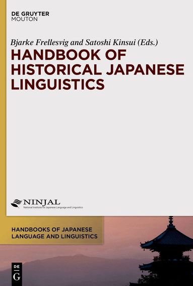 Bjarke Frellesvig, Satoshi Kinsui - Handbook of Historical Japanese Linguistics, Inbunden