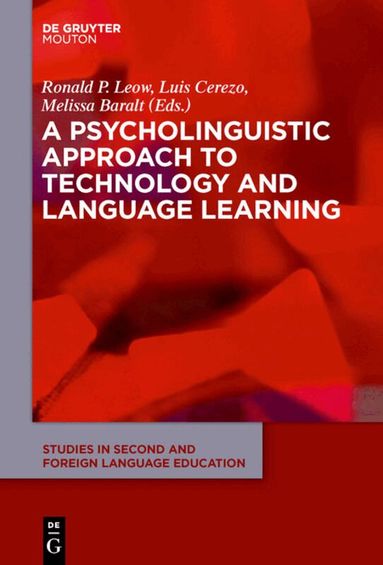 Ronald Leow, Luis Cerezo, Melissa Baralt - Psycholinguistic Approach to Technology and Language Learning, Inbunden