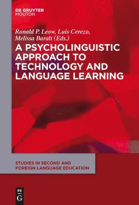 Ronald Leow, Luis Cerezo, Melissa Baralt - Psycholinguistic Approach to Technology and Language Learning, Inbunden