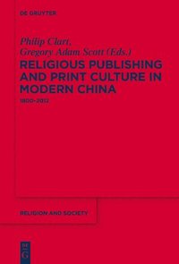 bokomslag Religious Publishing and Print Culture in Modern China
