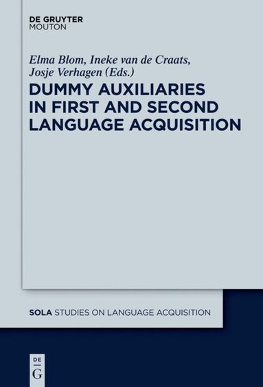 Elma Blom, Ineke van de Craats, Josje Verhagen - Dummy Auxiliaries in First and Second Language Acquisition, Inbunden