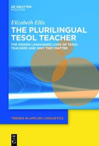 bokomslag The Plurilingual TESOL Teacher