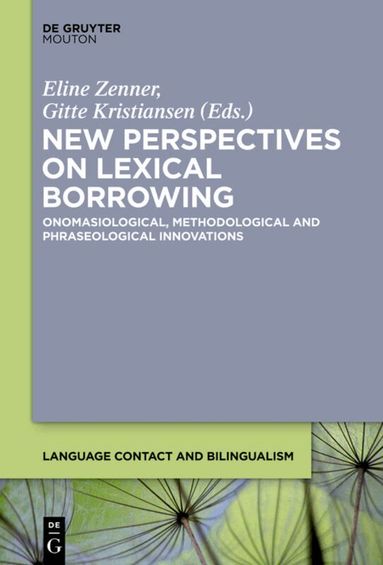 Eline Zenner, Gitte Kristiansen - New Perspectives on Lexical Borrowing, Inbunden