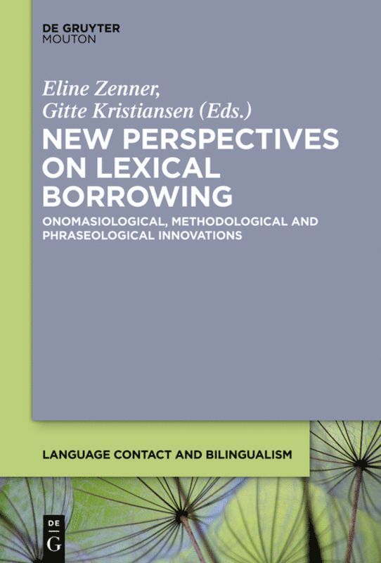 Eline Zenner, Gitte Kristiansen - New Perspectives on Lexical Borrowing, Inbunden