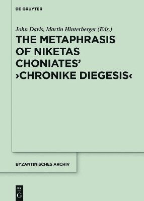 Metaphrase of Niketas Choniates’ ›History‹