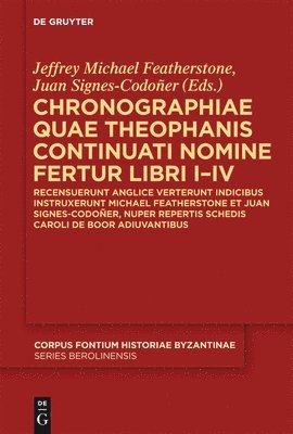 Chronographiae Quae Theophanis Continuati Nomine Fertur Libri I-IV 1