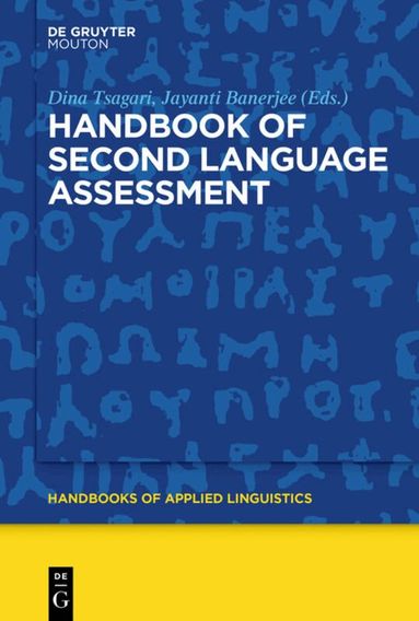 Dina Tsagari, Jayanti Banerjee - Handbook of Second Language Assessment, Häftad