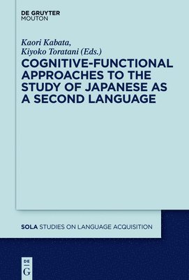 Cognitive-Functional Approaches to the Study of Japanese as a Second Language 1