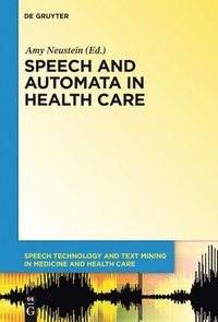 bokomslag Speech and Automata in Health Care