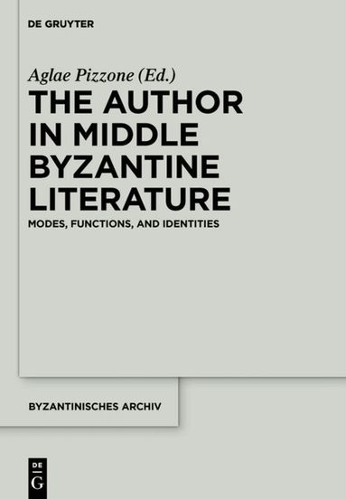 Aglae Pizzone - Author in Middle Byzantine Literature, Inbunden