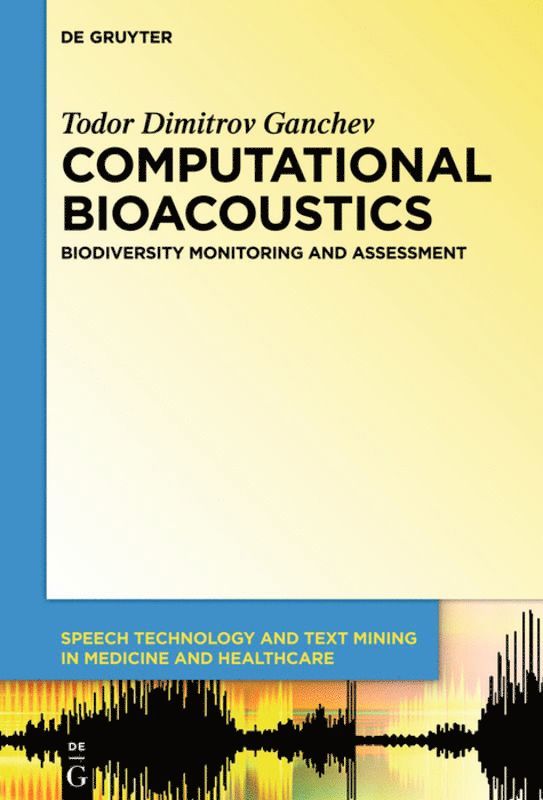 Todor Ganchev - Computational Bioacoustics, Inbunden