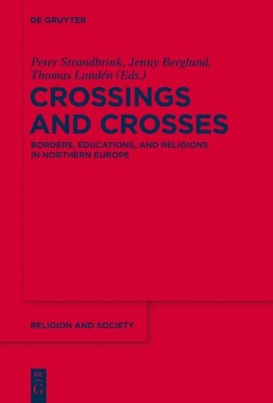 Jenny Berglund, Thomas Lundén, Peter Strandbrink - Crossings and Crosses, Inbunden