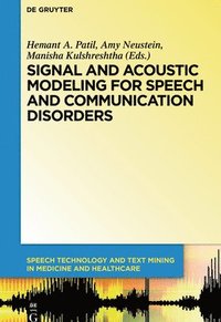 bokomslag Signal and Acoustic Modeling for Speech and Communication Disorders