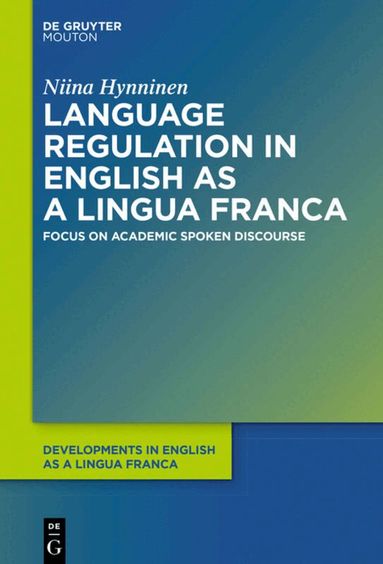 Niina Hynninen - Language Regulation in English as a Lingua Franca, Inbunden