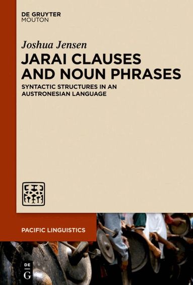 Joshua Jensen - Jarai Clauses and Noun Phrases, Inbunden