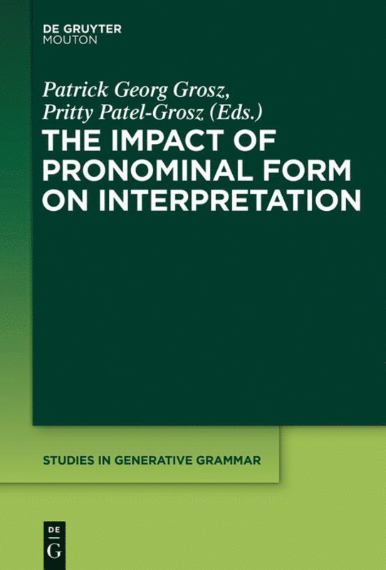 Patrick Grosz, Pritty Patel-Grosz - Impact of Pronominal Form on Interpretation, Inbunden