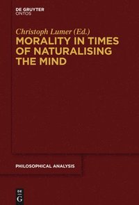 bokomslag Morality in Times of Naturalising the Mind