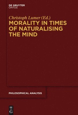 Morality in Times of Naturalising the Mind 1