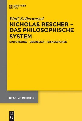 Wulf Kellerwessel - Nicholas Rescher - das philosophische System, Inbunden