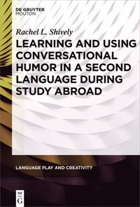 bokomslag Learning and Using Conversational Humor in a Second Language During Study Abroad