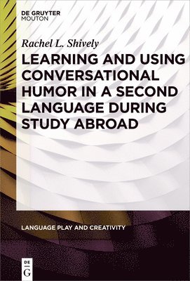 Learning and Using Conversational Humor in a Second Language During Study Abroad 1