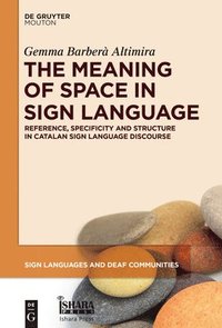 bokomslag The Meaning of Space in Sign Language