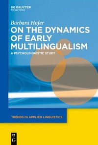 bokomslag On the Dynamics of Early Multilingualism