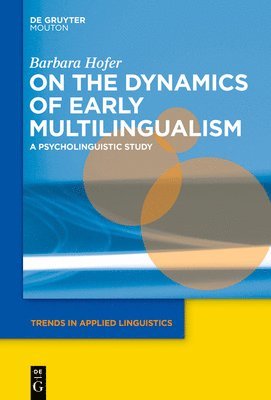 On the Dynamics of Early Multilingualism 1