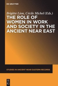 bokomslag The Role of Women in Work and Society in the Ancient Near East
