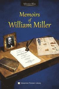 Sylvester Bliss - Memoirs of William Miller, Häftad