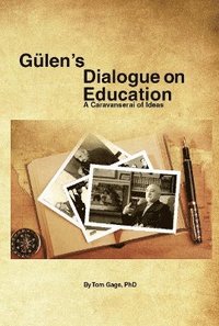 bokomslag Gülens Dialogue on Education