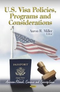 bokomslag U.S. Visa Policies, Programs & Considerations