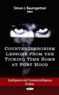 bokomslag Counterterrorism Lessons from the Ticking Time Bomb at Fort Hood