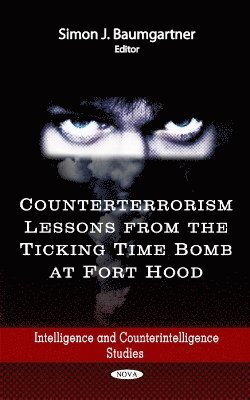 bokomslag Counterterrorism Lessons from the Ticking Time Bomb at Fort Hood