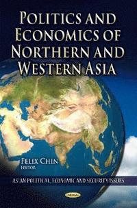 bokomslag Politics & Economics of Northern & Western Asia
