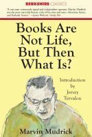 bokomslag Books Are Not Life But Then What Is?