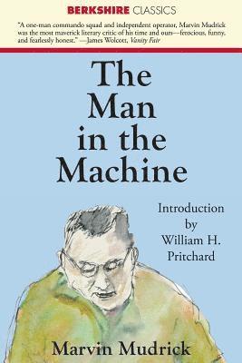 Marvin Mudrick - Man in the Machine, Häftad