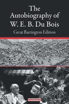 bokomslag The Autobiography of W. E. B. Du Bois