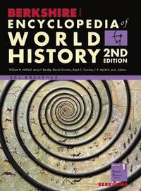 bokomslag Berkshire Encyclopedia of World History, Second Edition (Volume 1)