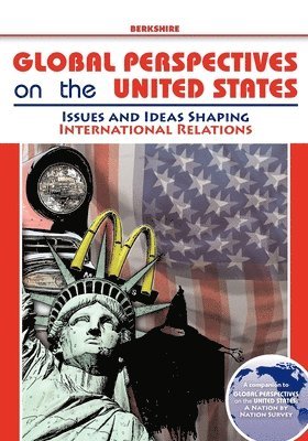 Karen Christensen, David H. Levinson, Laurien Alexandre, Manuel Broncano, Gerald W. Fry, Yahya R. Kamalipour, Arne Kislenko, Denis V. Makarov, Brendon O'Connor, Wafula Okumu - Global Perspectives on the United States: Volume 3, Häftad