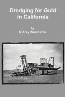 Dredging for Gold in California