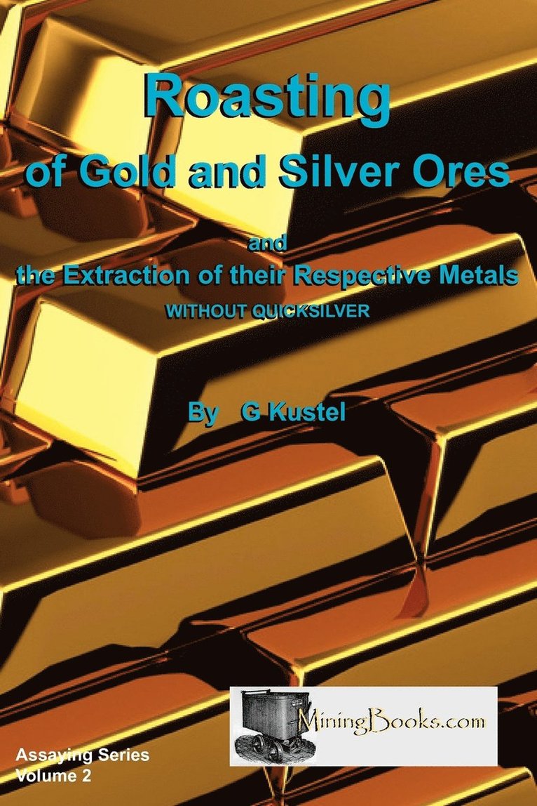 Roasting of Gold and Silver Ores 1