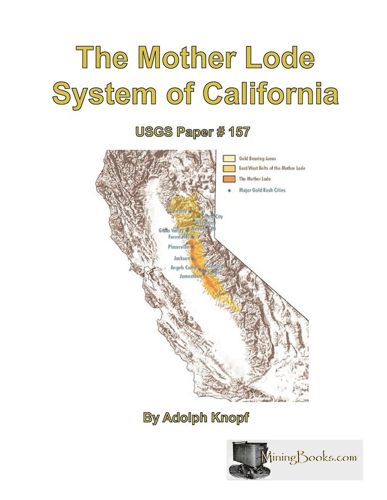 The Mother Lode System of California 1