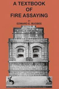 bokomslag Textbook of Fire Assaying