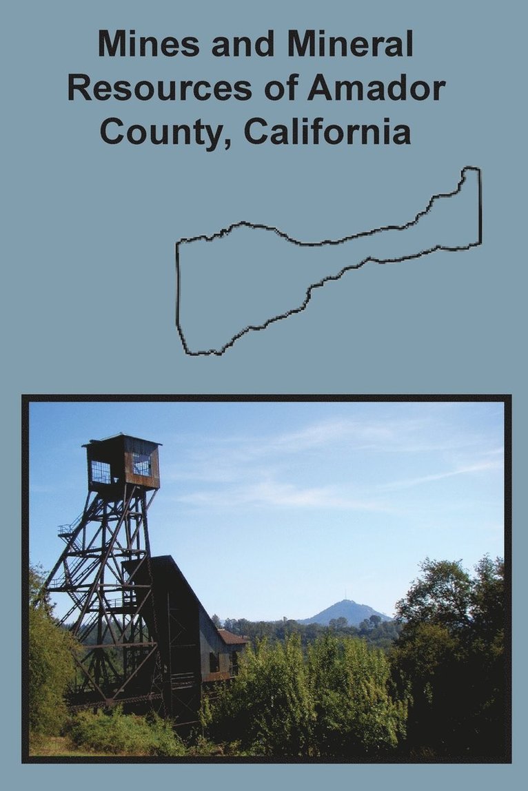 Denton W Carlson, William B Clark, Denton W. Carlson, William B. Clark - Mines and Mineral Resources of Amador County, California, Häftad