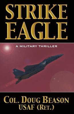 Doug Beason - Strike Eagle, Häftad